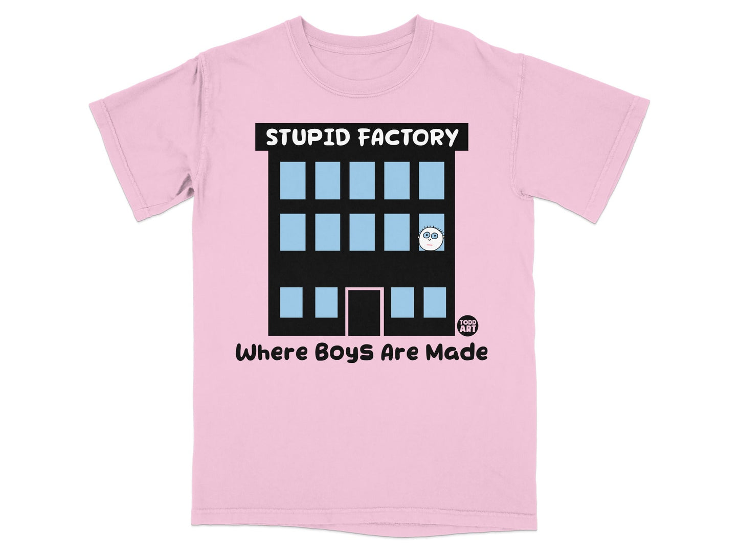 Stupid Factory Where Boys Are Made Funny T-shirt