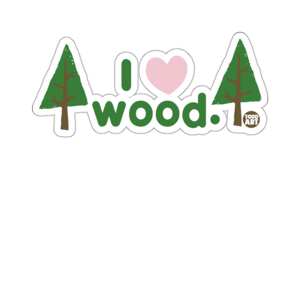 I Heart Wood Nature Inspired Design Todd Art sticker