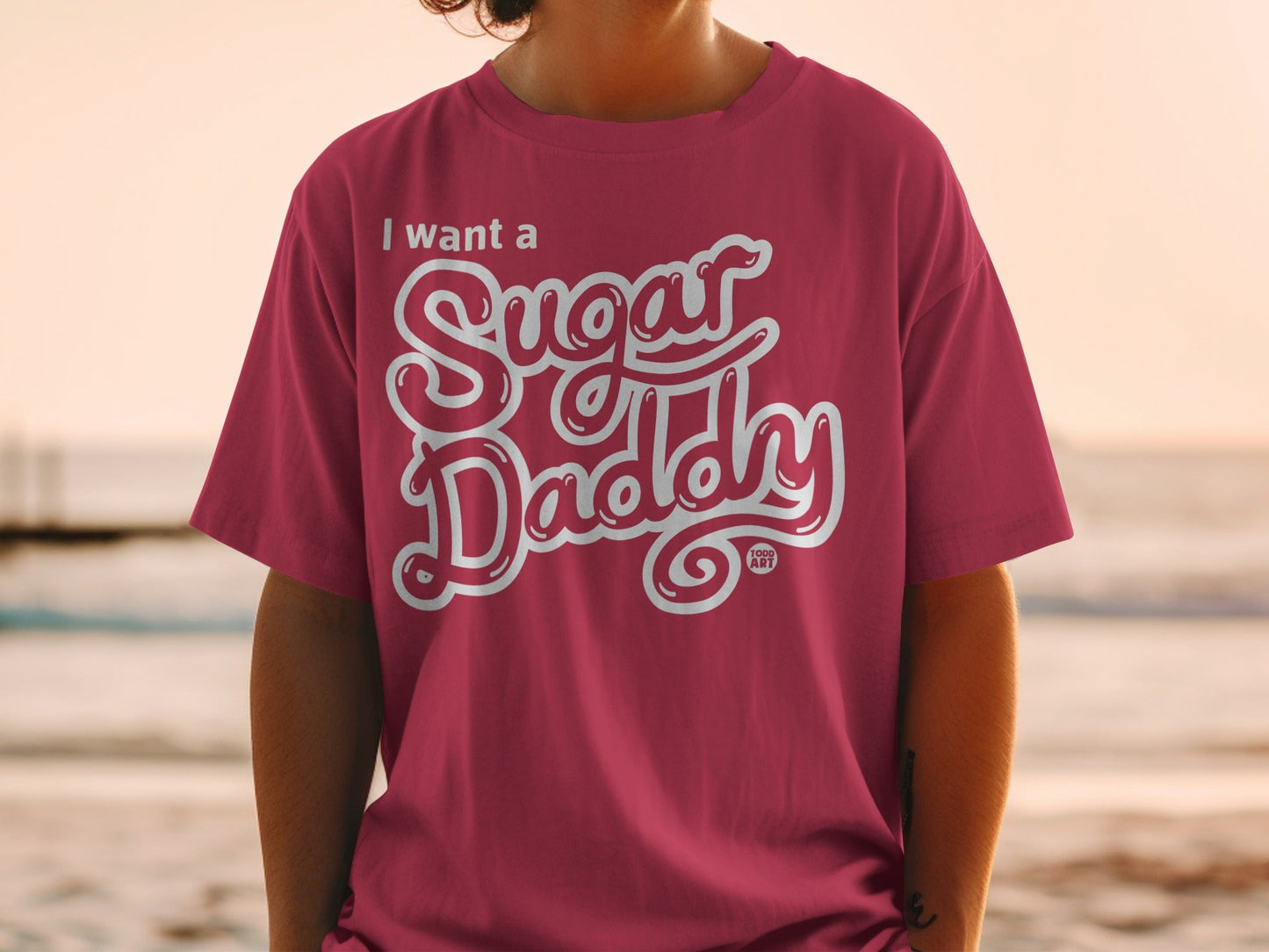 I Want a Sugar Daddy Graphic Tee Shirt Trendy Apparel