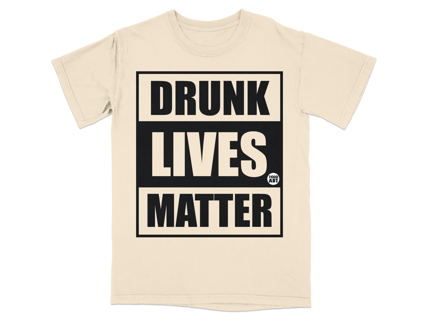 Drunk Lives Matter Graphic T-Shirt Statement Apparel