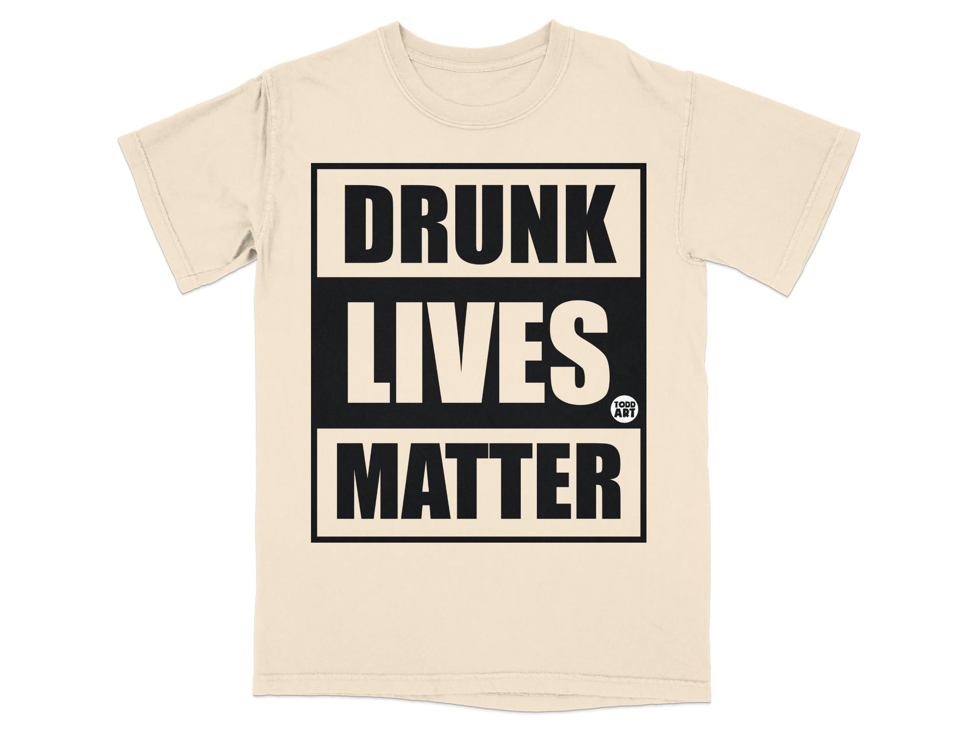 Drunk Lives Matter Graphic T-Shirt Statement Apparel