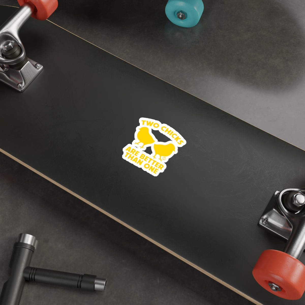 Two Chicks Are Better Than One Skateboard Sticker