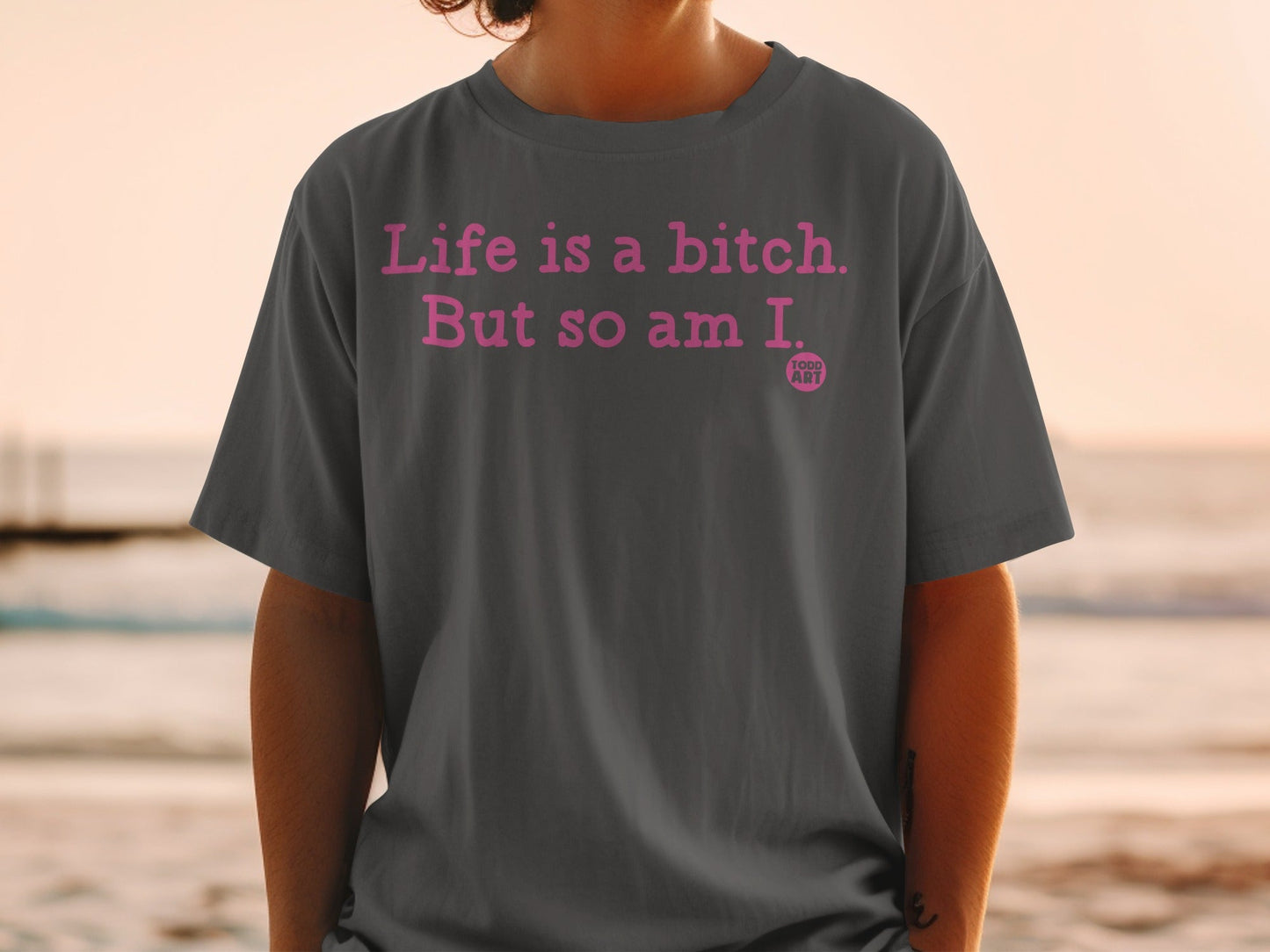 Life is a Bitch But so Am I Graphic T-Shirt