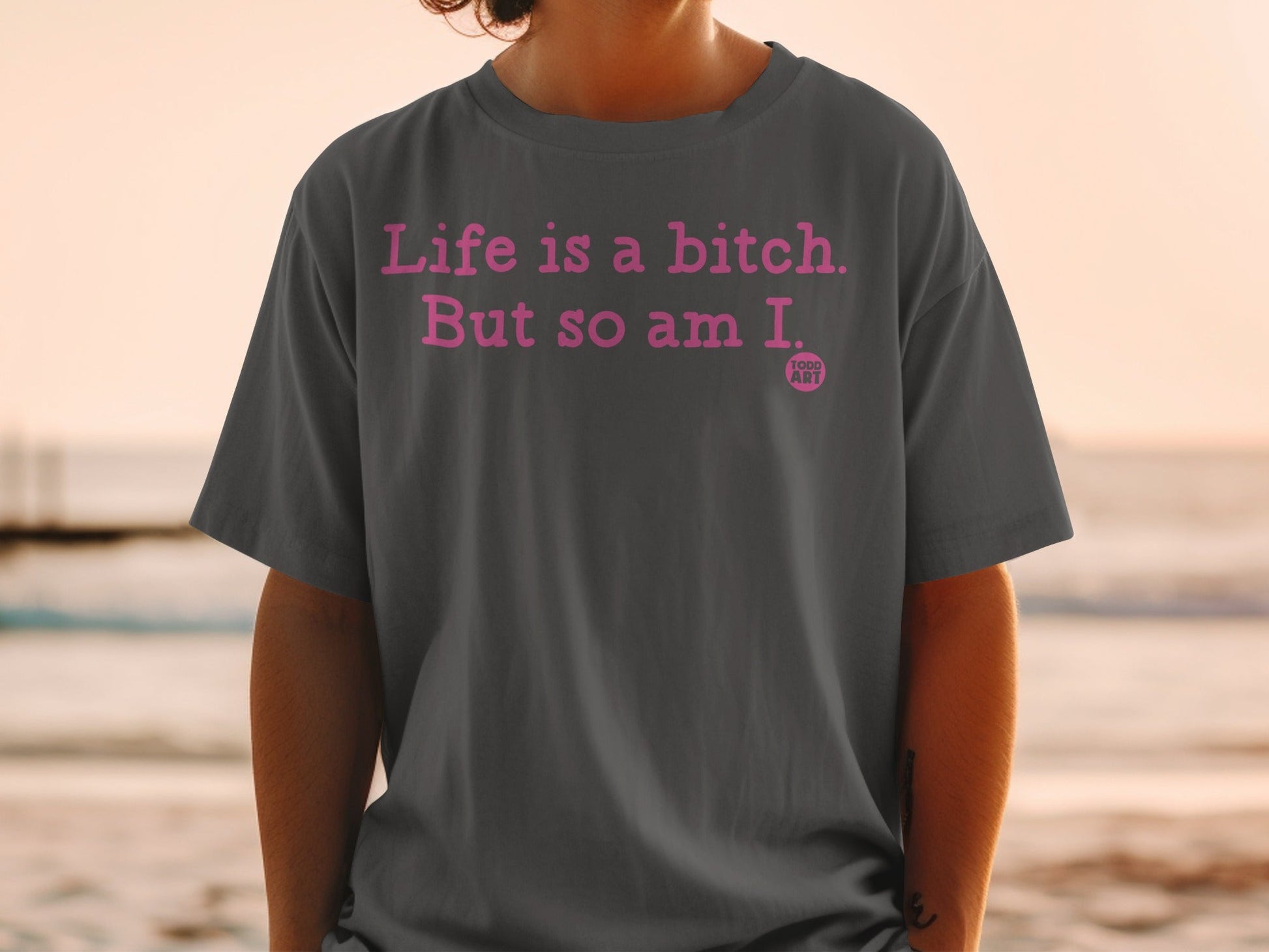 Life is a Bitch But so Am I Graphic T-Shirt