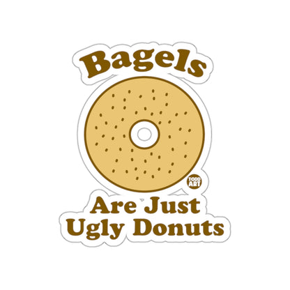 Bagels Are Just Ugly Donuts Funny Sticker