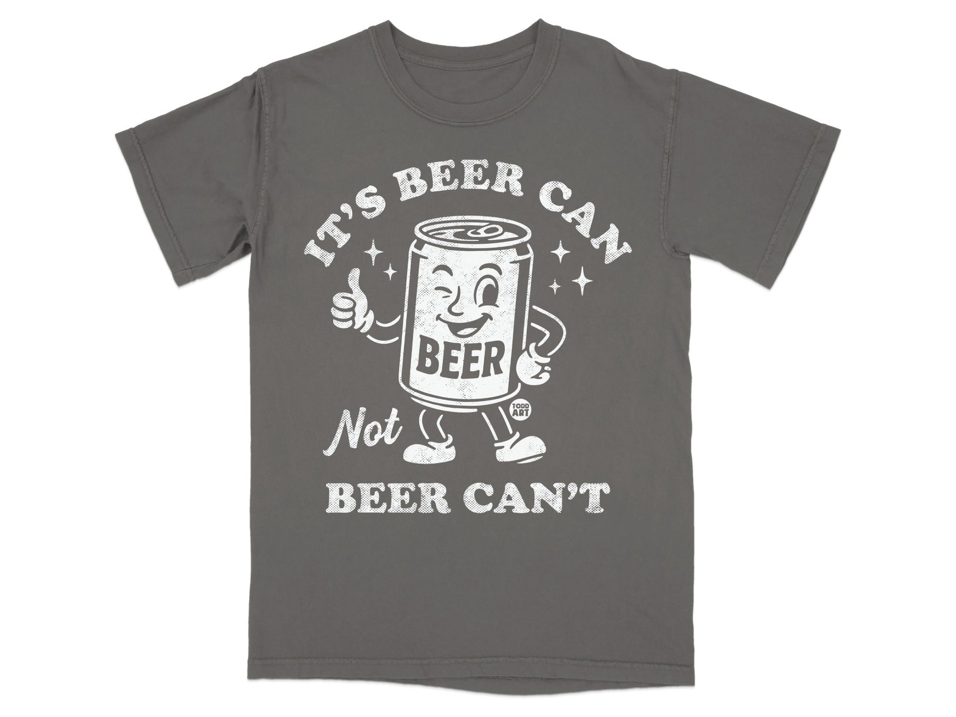 It's Beer Can Not Beer Can't Graphic Clothing