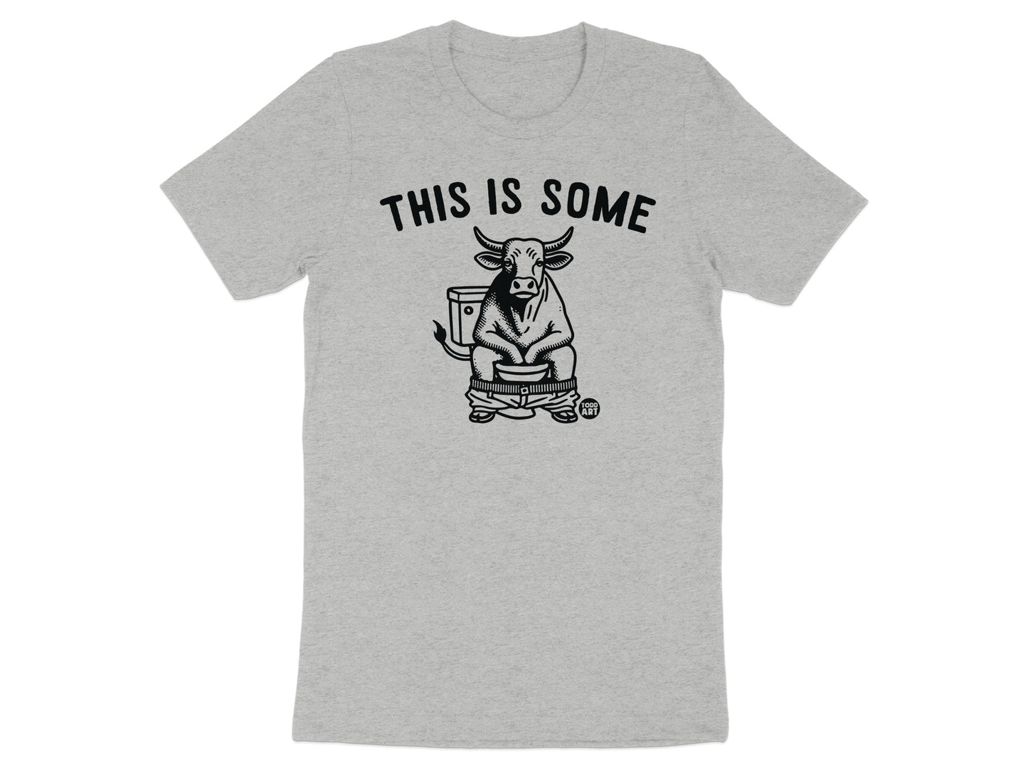 This Is Some Pooping Cow Graphic Humor T-shirt
