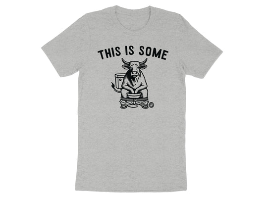 This Is Some Pooping Cow Graphic Humor T-shirt