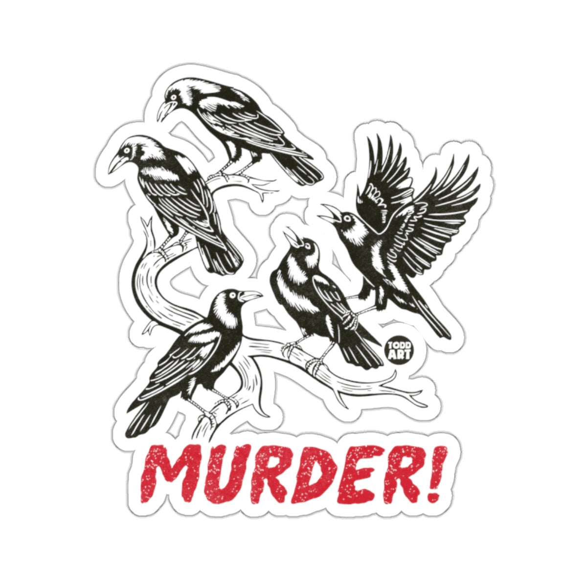 Todd Art Murder Crows Ravens Group Quirky Design 