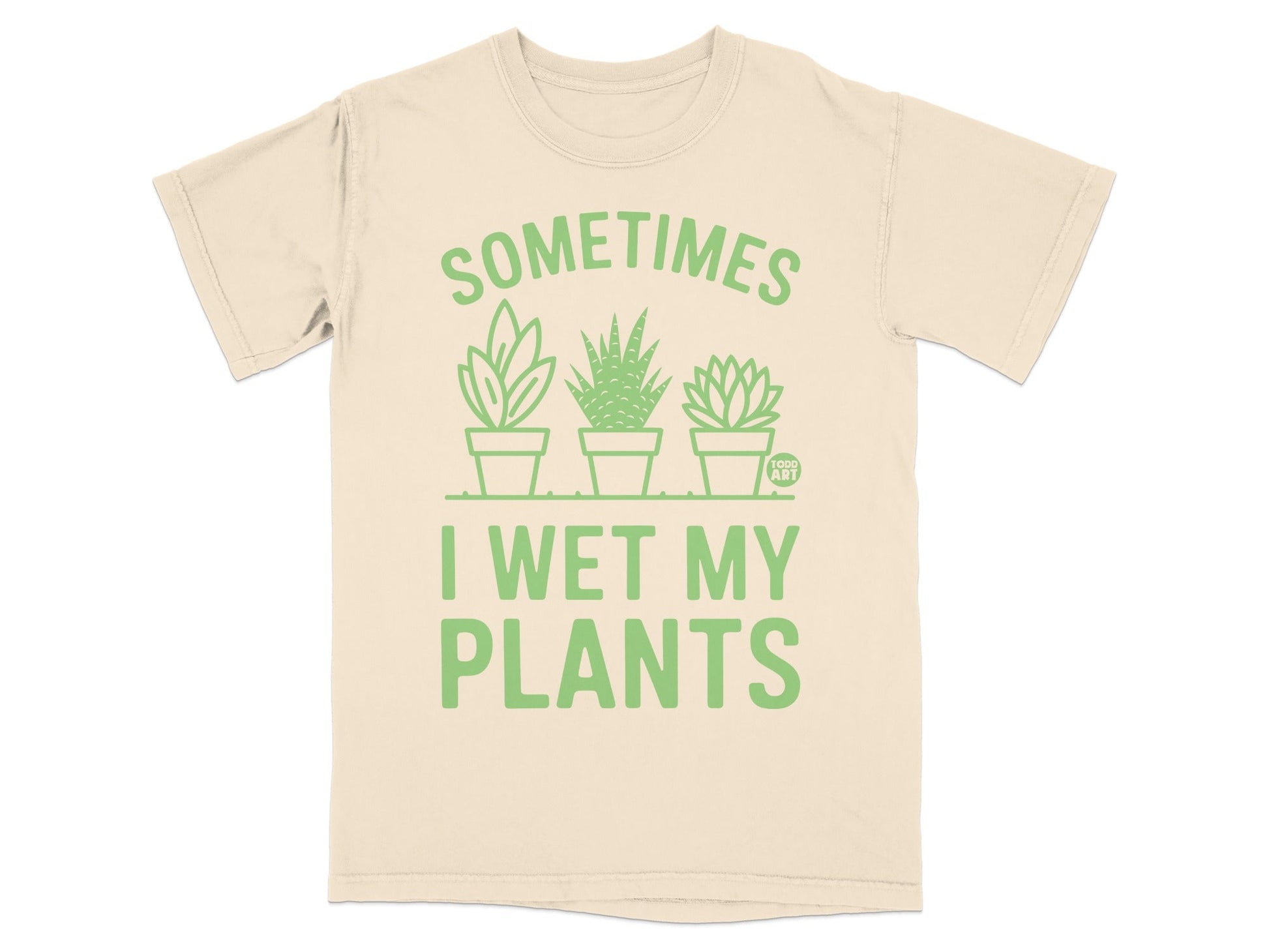 Cream t-shirt with green text and plant illustrations, reading "Sometimes I Wet My Plants".