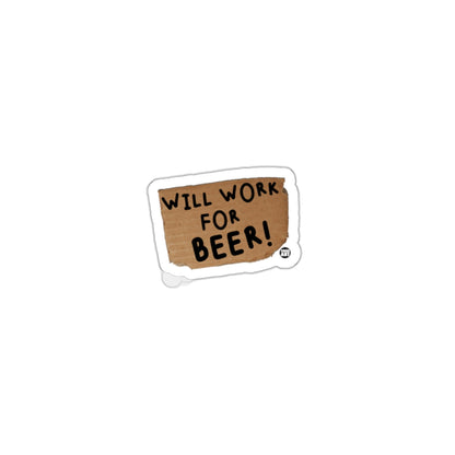 Will Work for Beer Sign Sticker Fun Decal Product