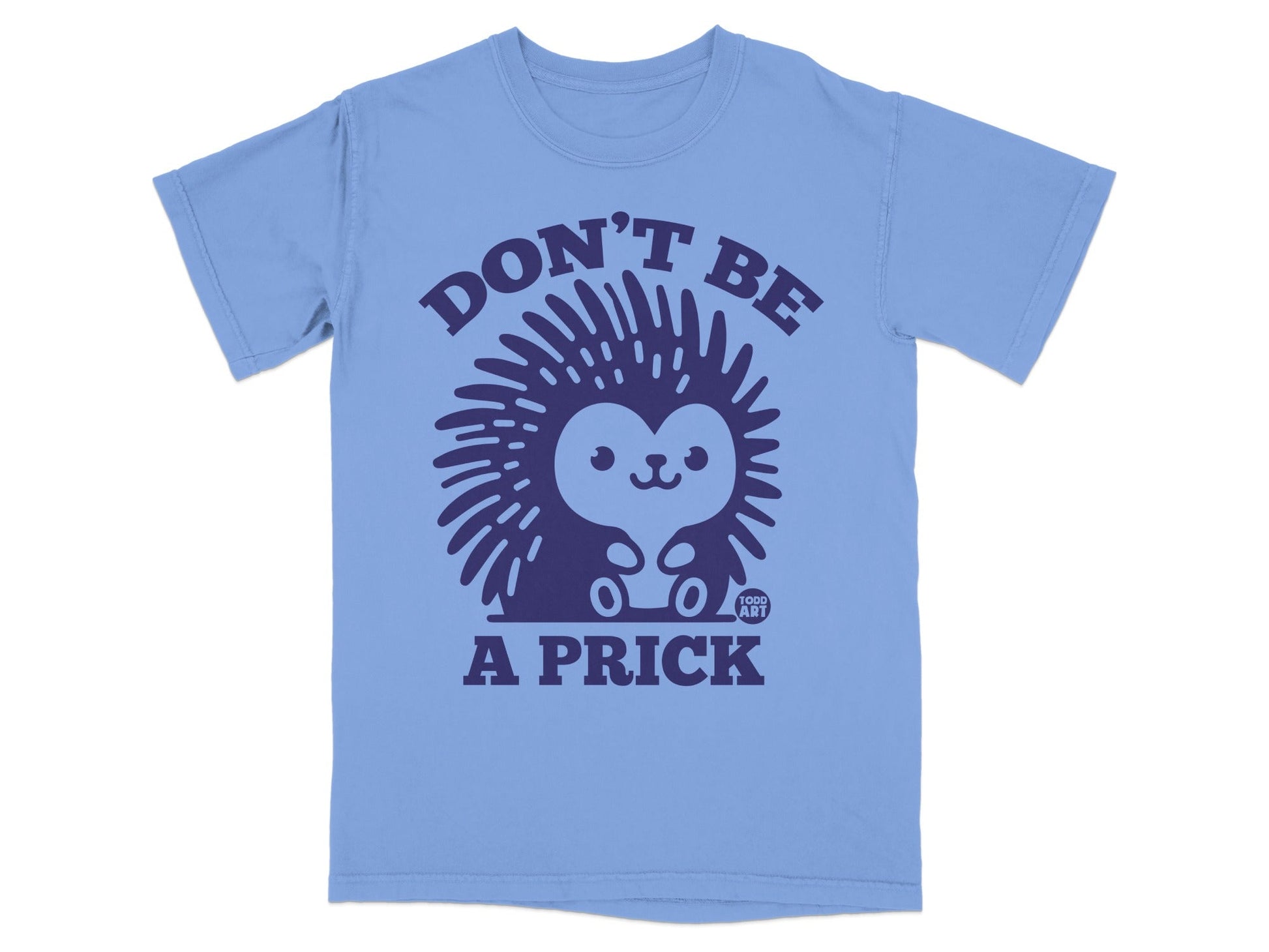 Don't Be A Prick Hedgehog Graphic T-Shirt