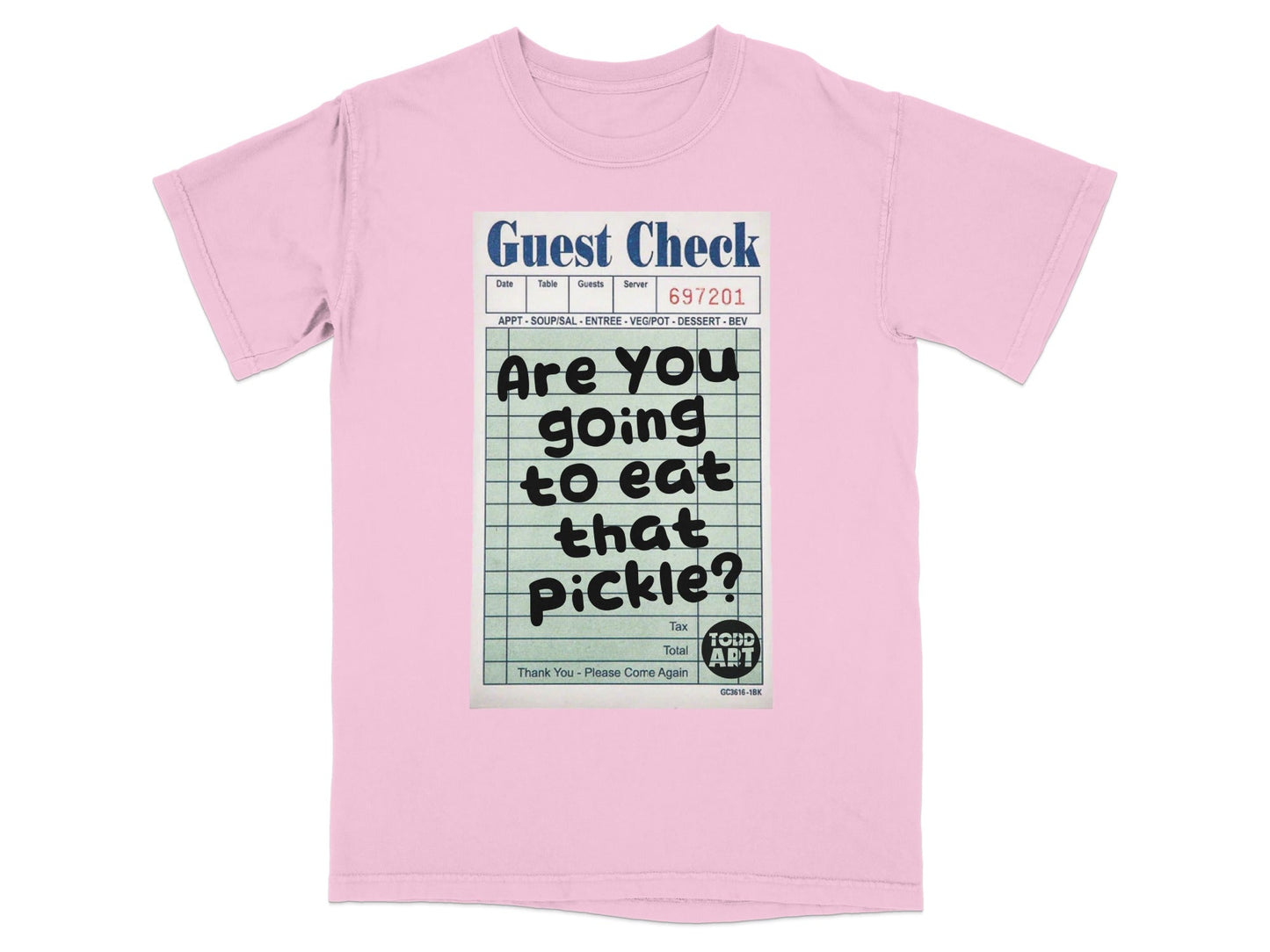 Guest check with text "Are you going to eat that pickle?".