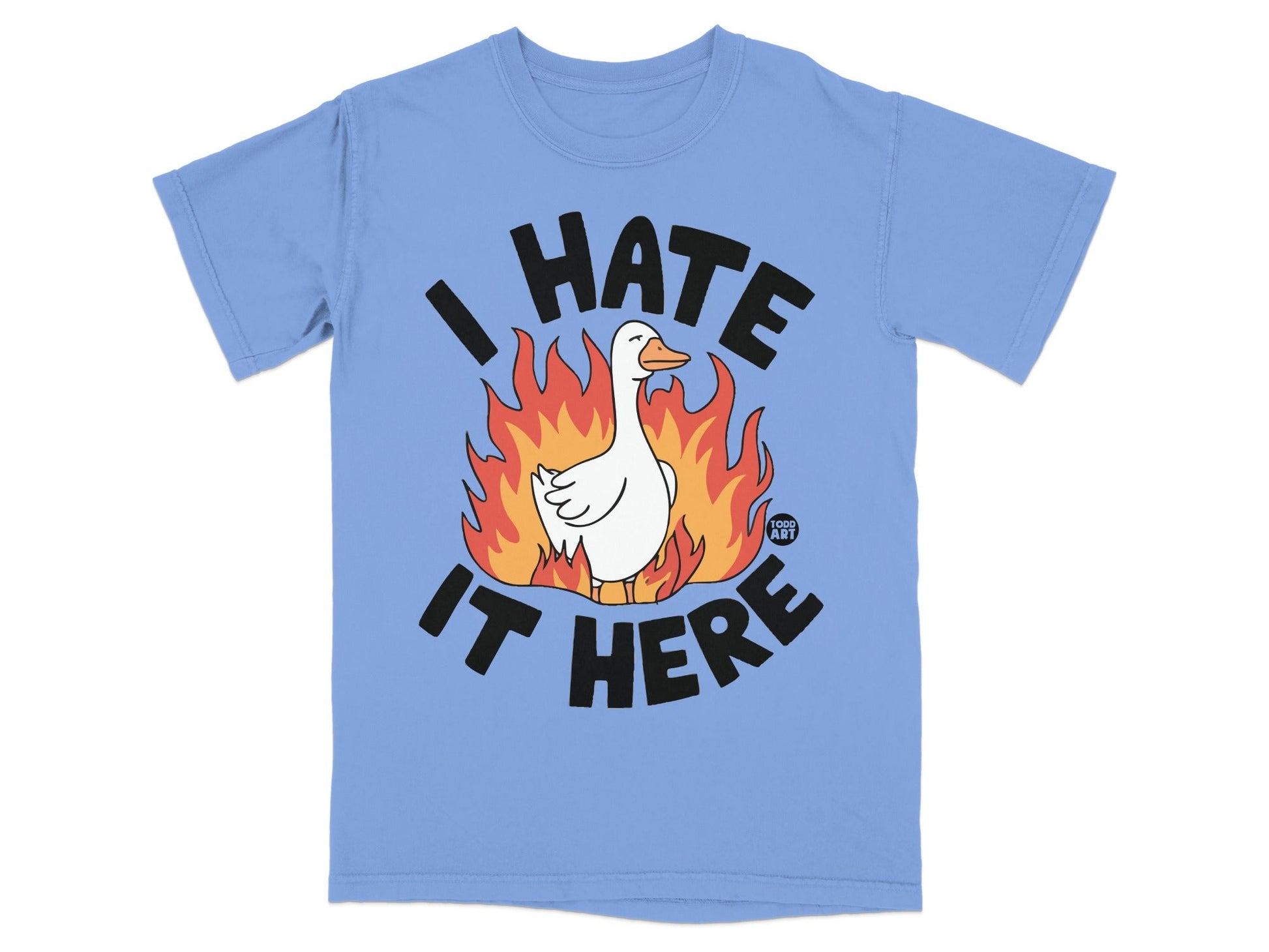 I Hate It Here Goose with Flames Graphic T-Shirt
