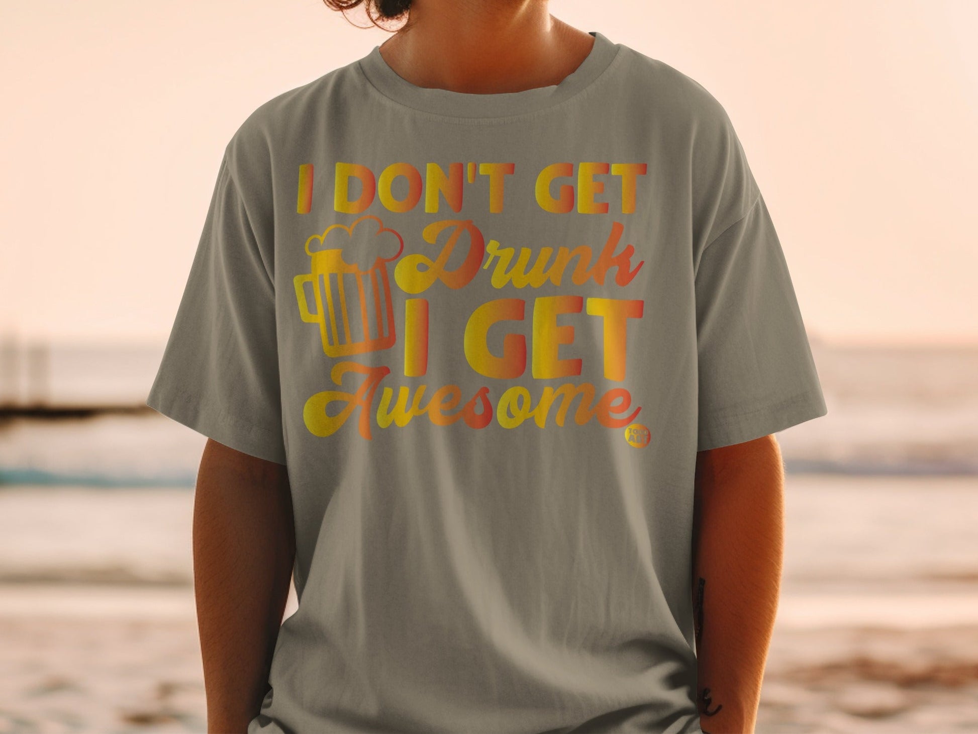 I Don't Get Drunk I Get Awesome Graphic T-Shirt