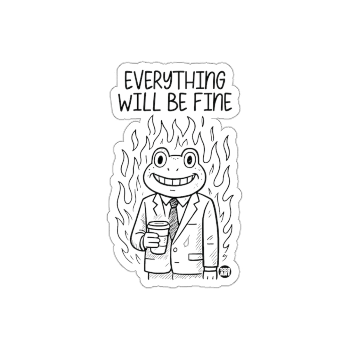 Everything Will Be Fine Frog in Suit Sticker