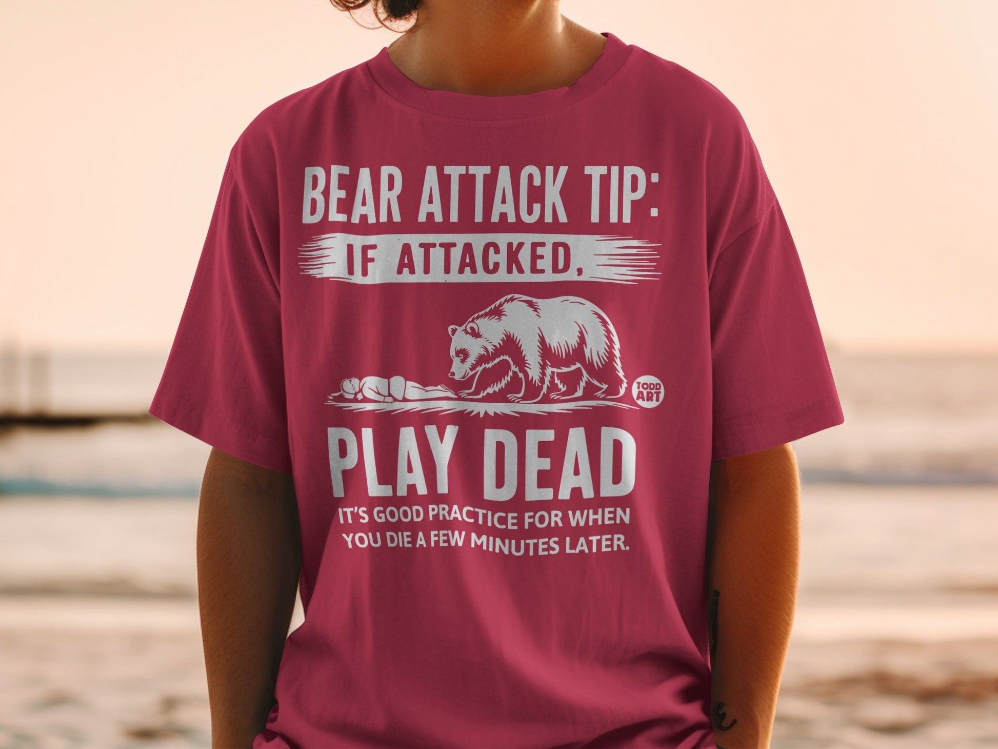 Bear Attack Tip If Attacked Play Dead T-shirt