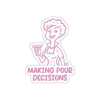 Making Pour Decisions Fun Sticker Product