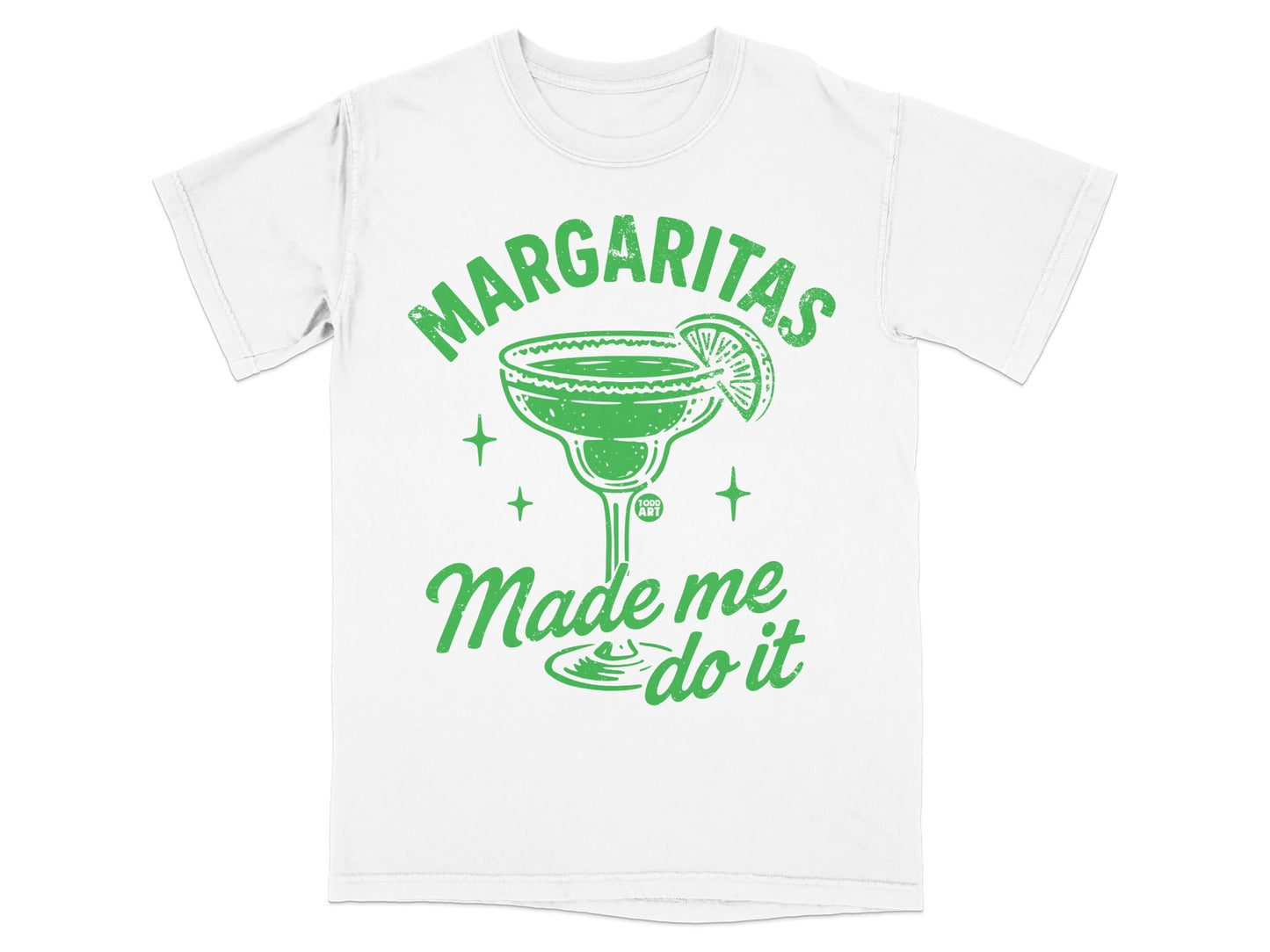 Margaritas Made Me Do It Casual Tee Shirt
