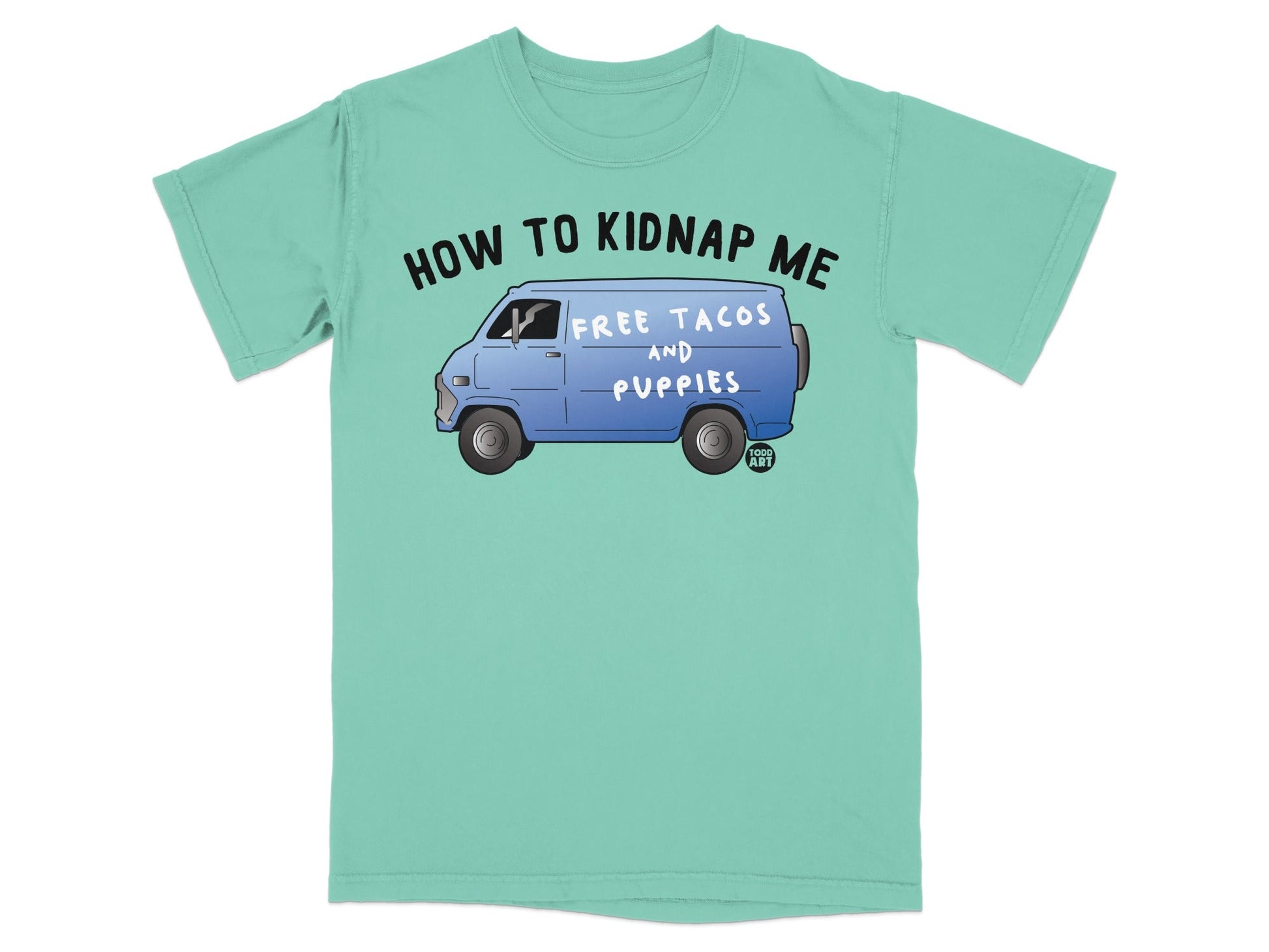 How to Kidnap Me Free Tacos and Puppies Shirt
