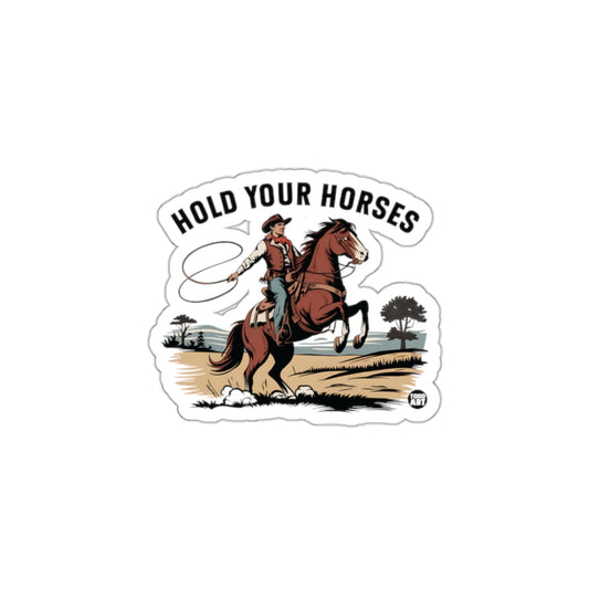 Hold Your Horses Cowboy Riding a Horse Sticker