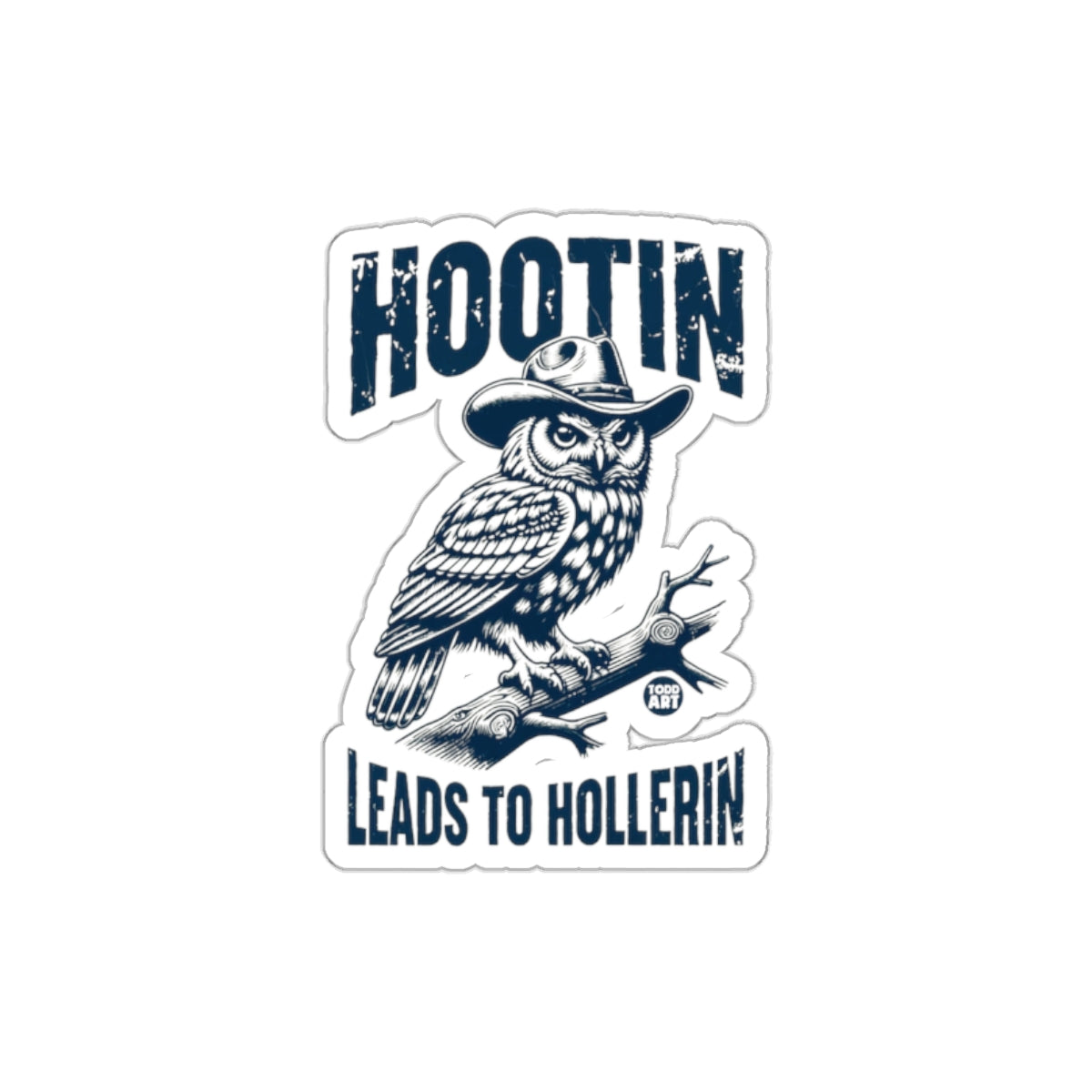 Hootin Leads to Hollerin Owl Design Illustration sticker