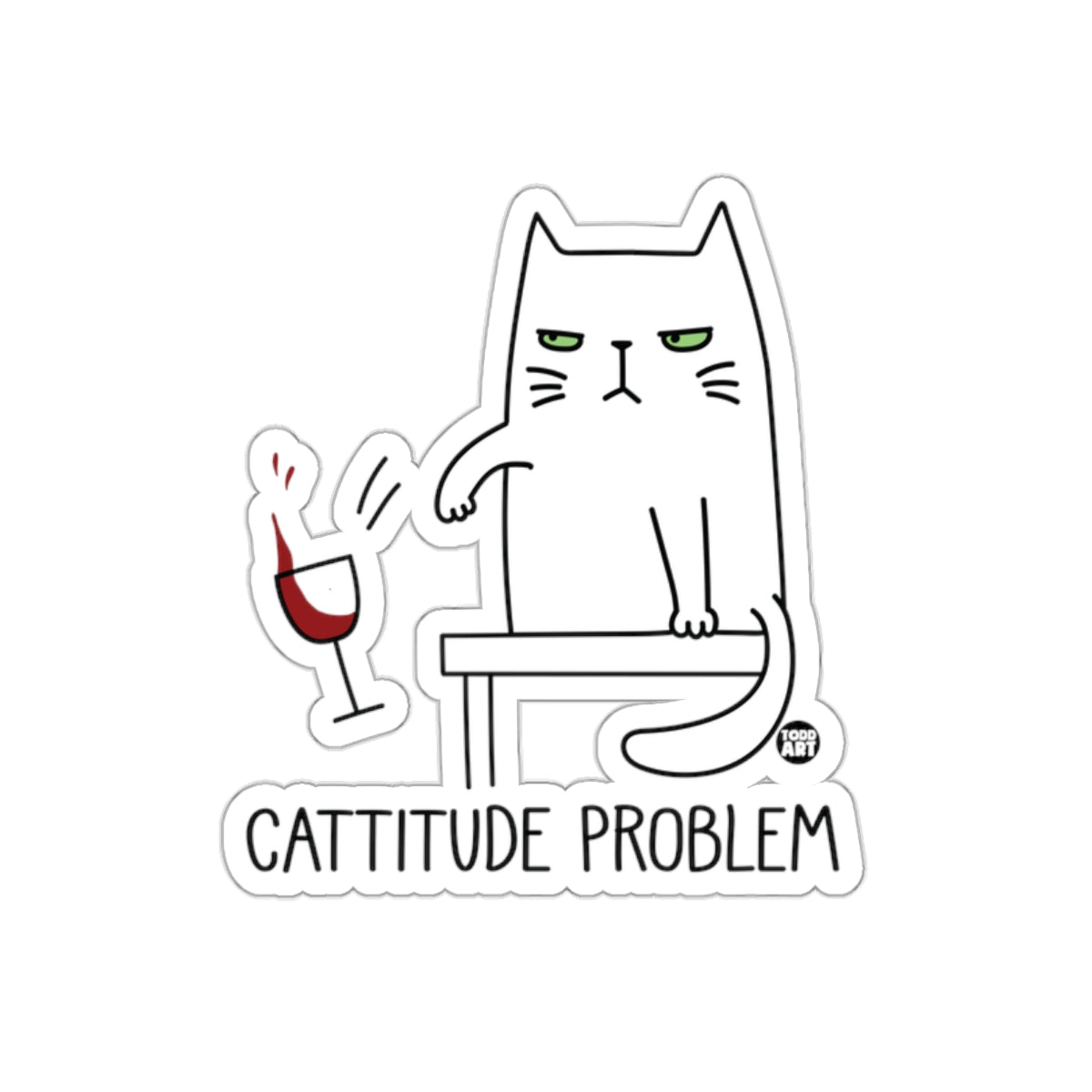 Cattitude Problem Angry Cat and Wine Glass Funny sticker