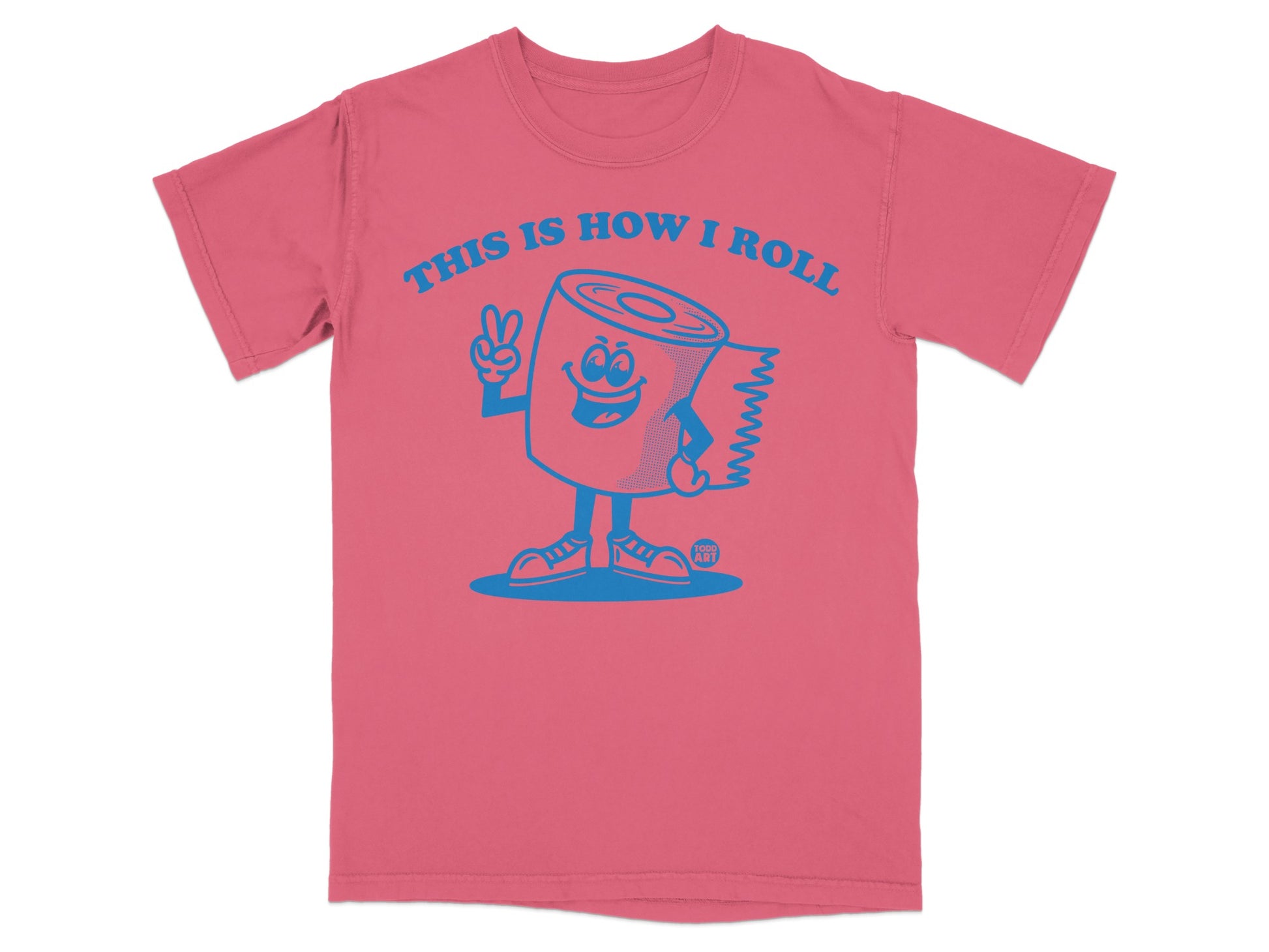 Pink t-shirt with blue cartoon toilet paper character saying "This is how I roll".