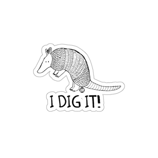 I DIG IT Armadillo Illustration Graphic Sticker