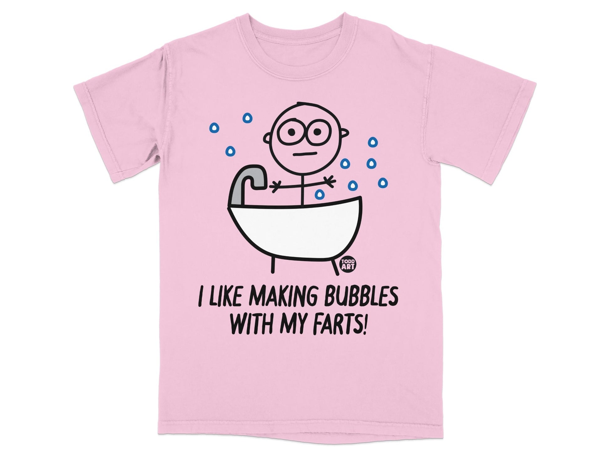 Pink t-shirt with stick figure in a bathtub saying "I like making bubbles with my farts!".