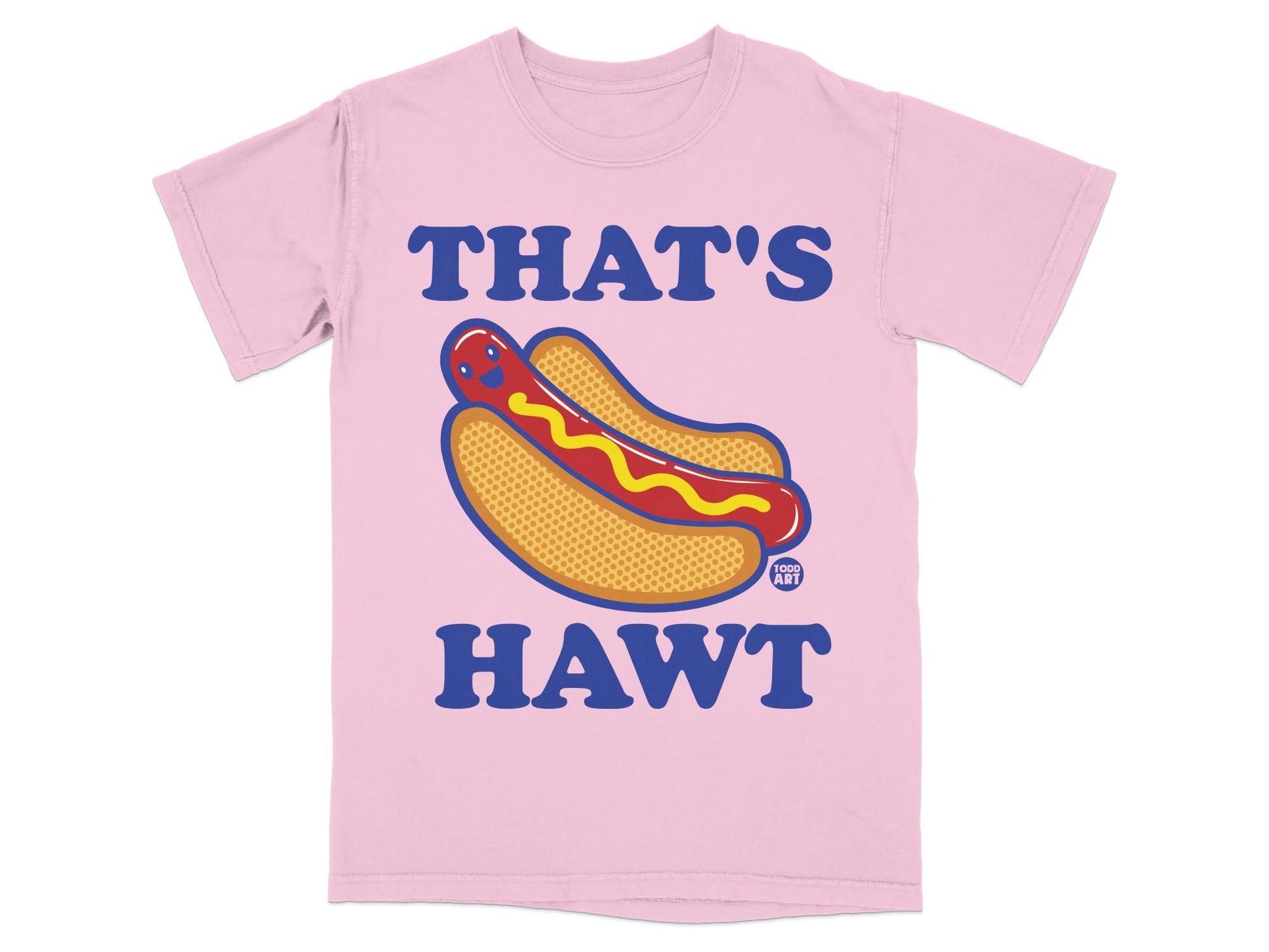 Pink t-shirt with hot dog and text "THAT'S HAWT".