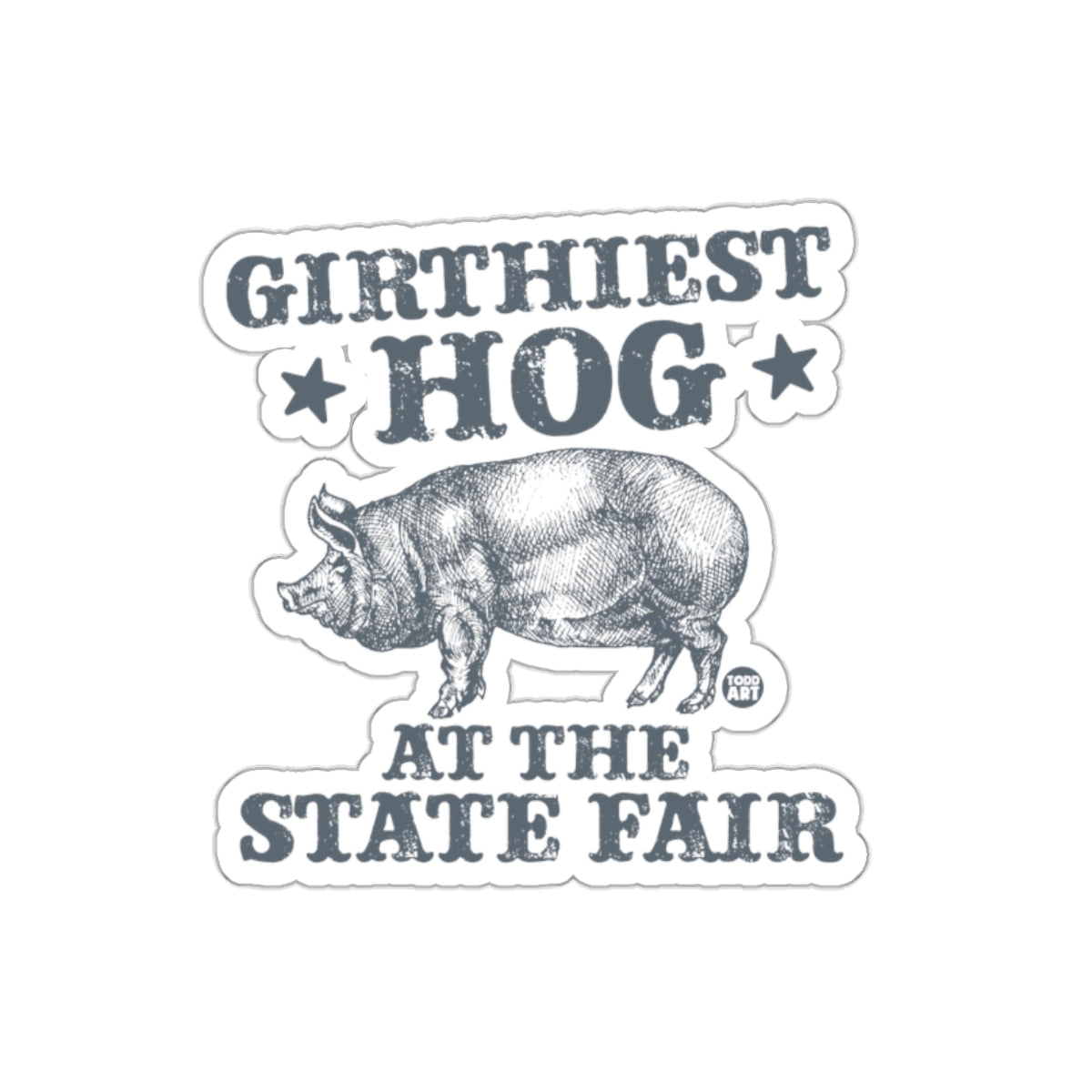 Girthiest Hog At The State Fair Illustration sticker