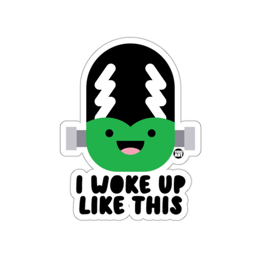 I Woke Up Like This Happy Monster Sticker