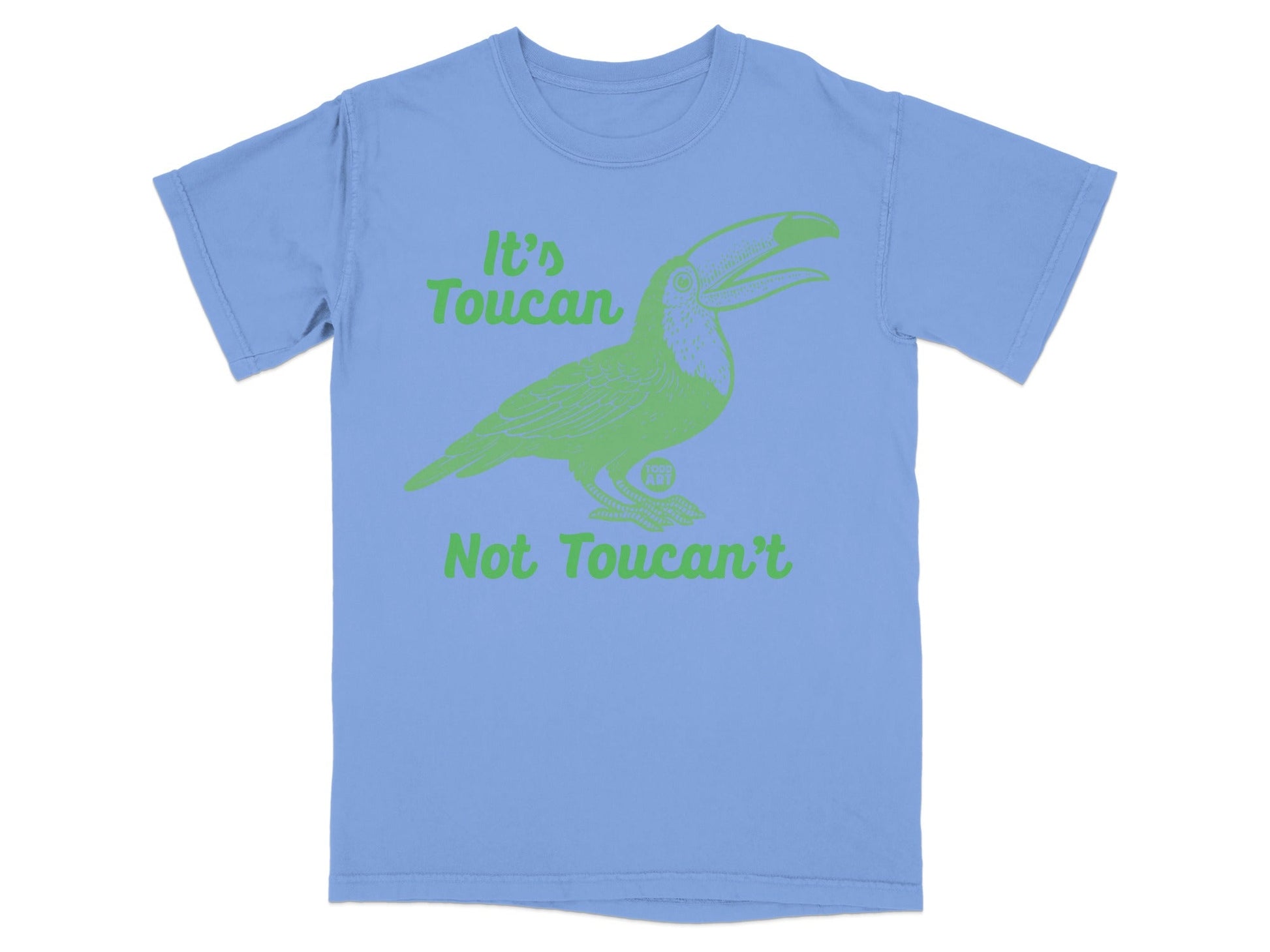 It's Toucan Not Toucan't Graphic T-Shirt