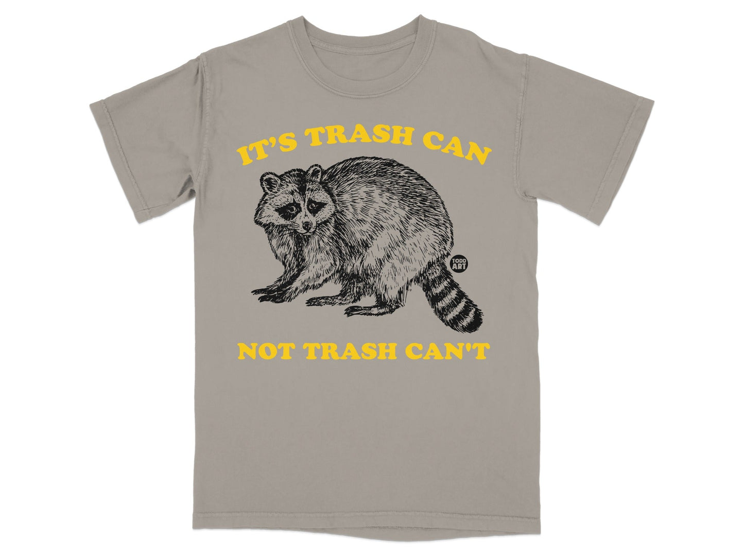 Gray t-shirt with raccoon graphic and text "IT'S TRASH CAN, NOT TRASH CAN'T".