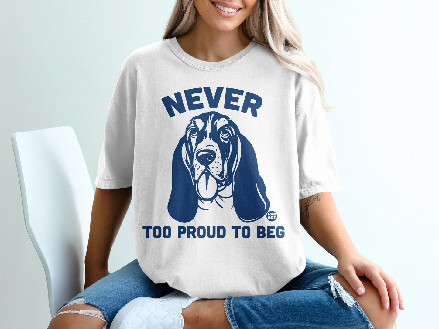 Never Too Proud To Beg Dog Graphic T-shirt