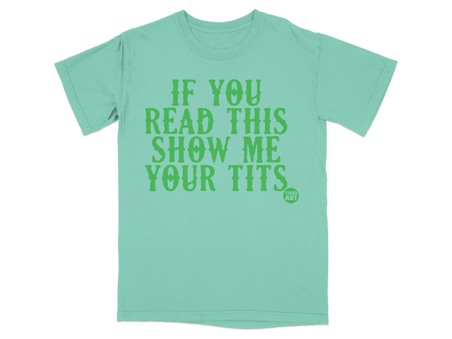 If You Read This Show Me Your Tits T-shirt