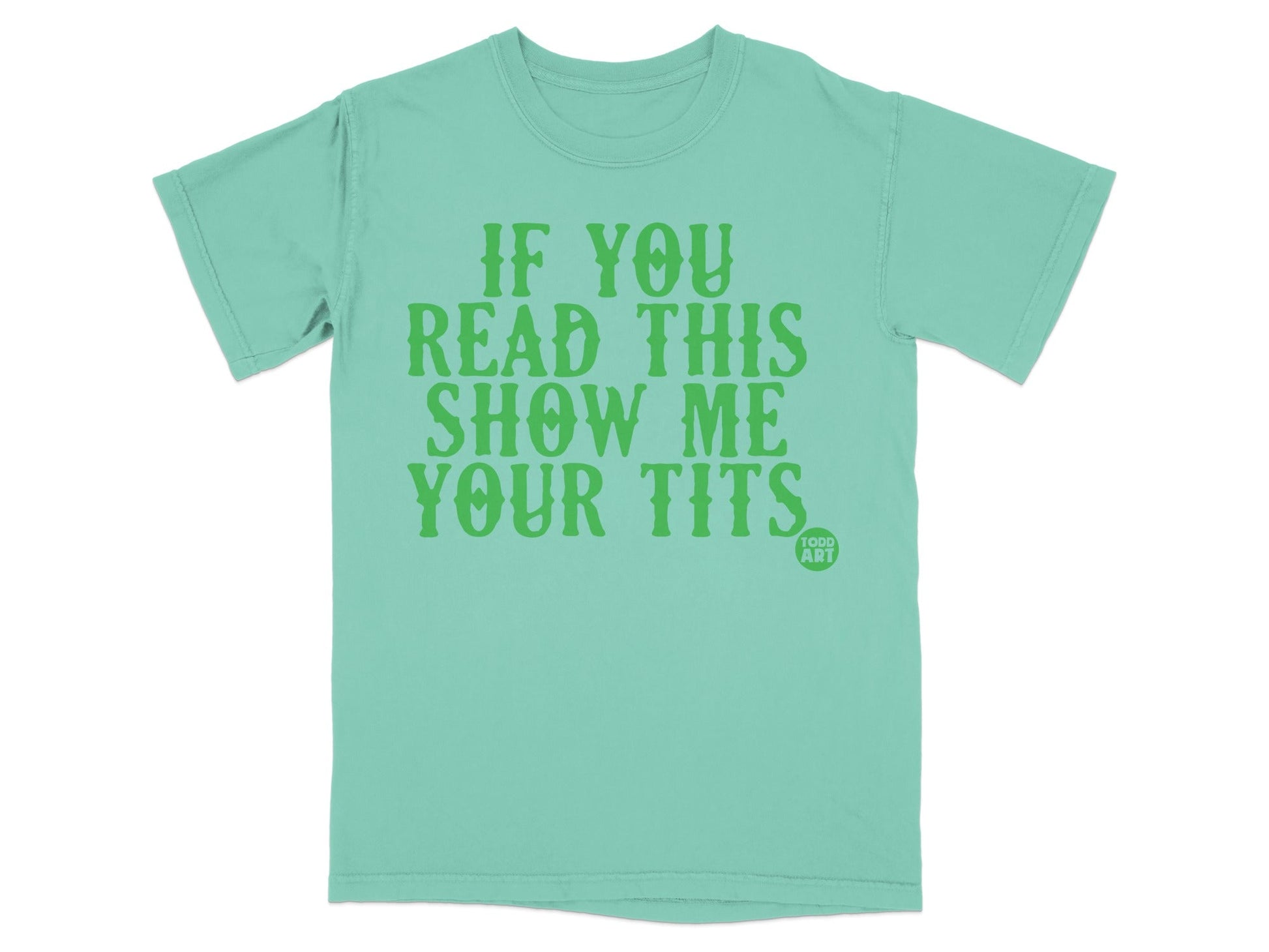 If You Read This Show Me Your Tits T-shirt