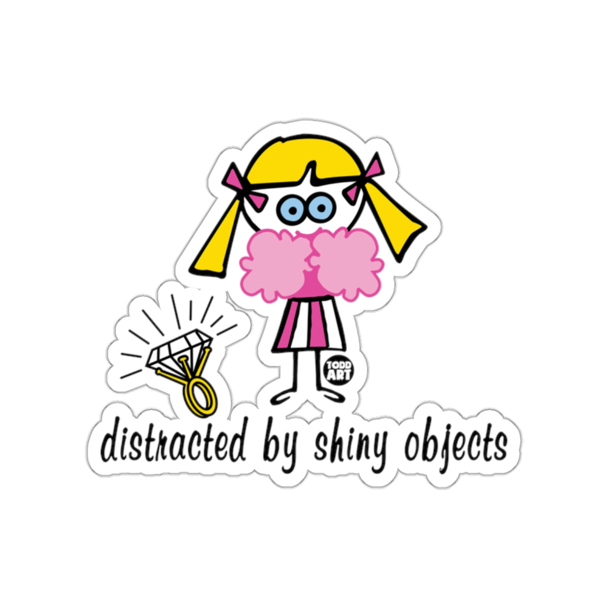 Distracted By Shiny Objects Graphic Sticker