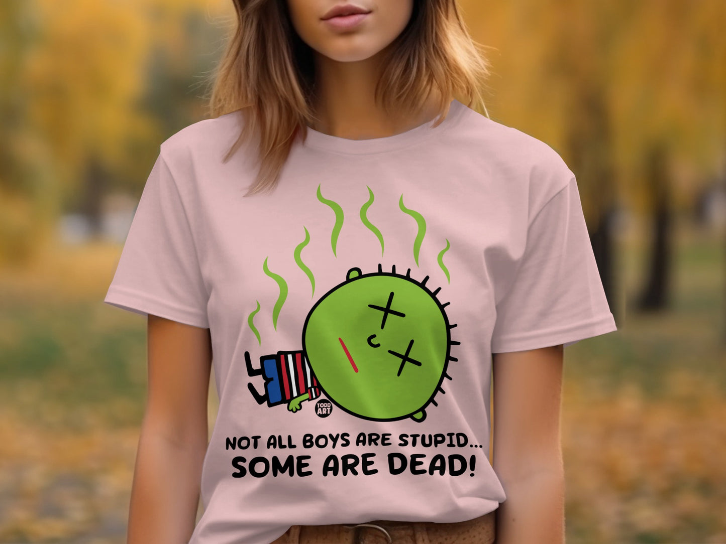 Not All Boys Are Stupid Some Are Dead T-Shirt