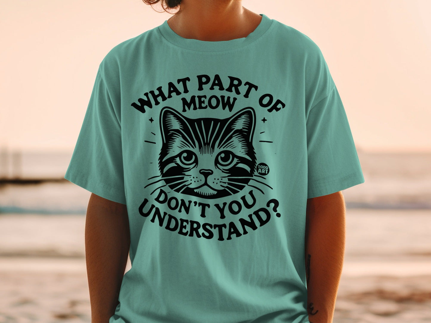 What Part of Meow Don't You Understand T-shirt
