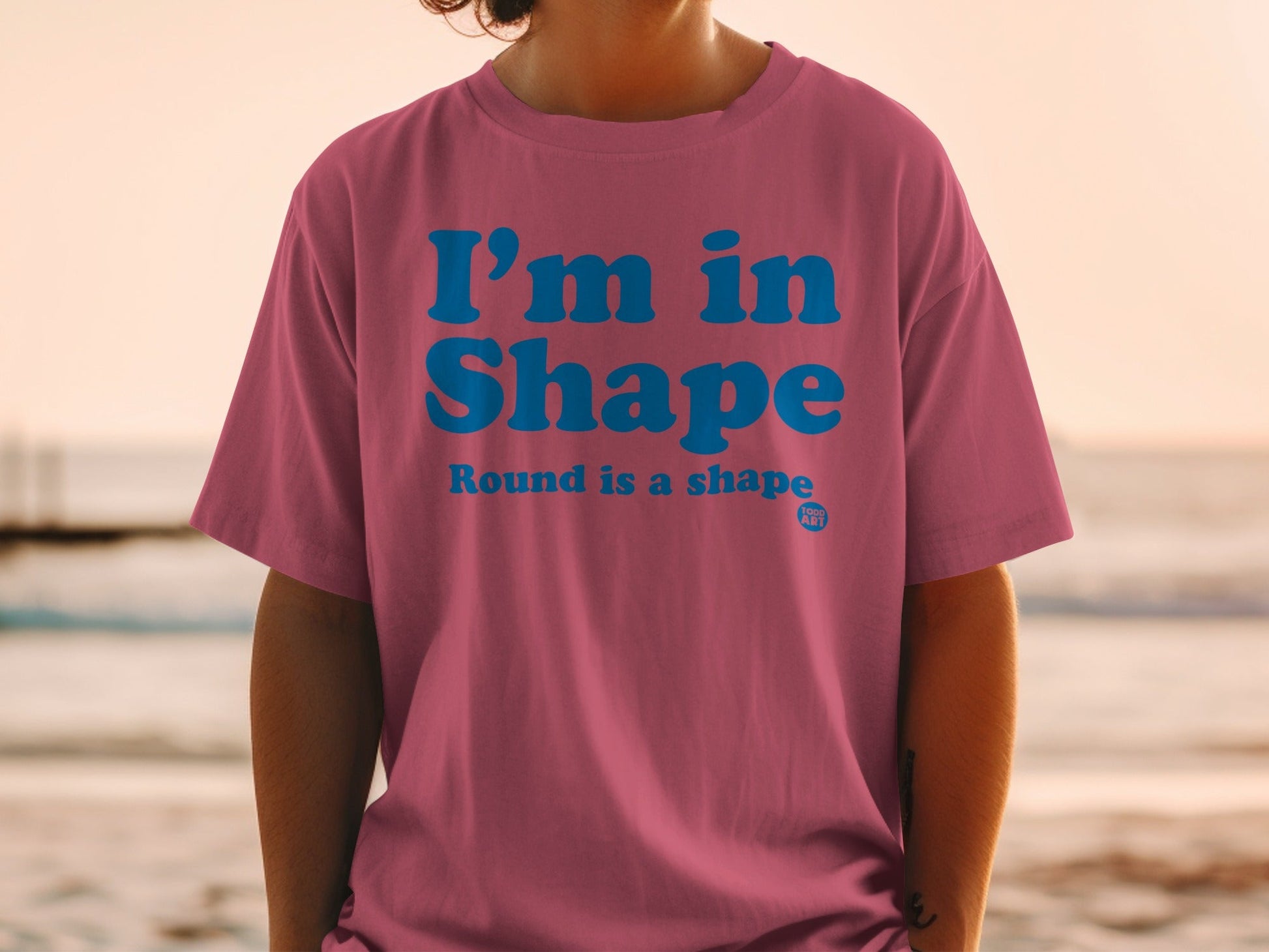 I'm in Shape Round is a Shape Funny Shirt