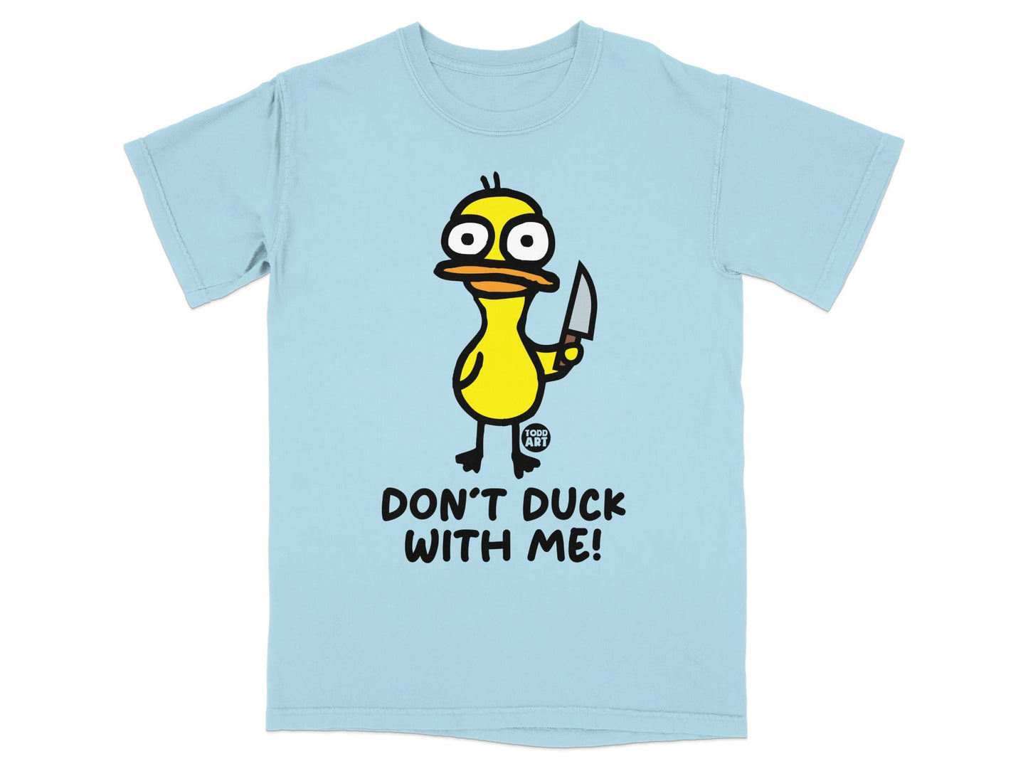 Don't Duck With Me Funny Graphic T-Shirt