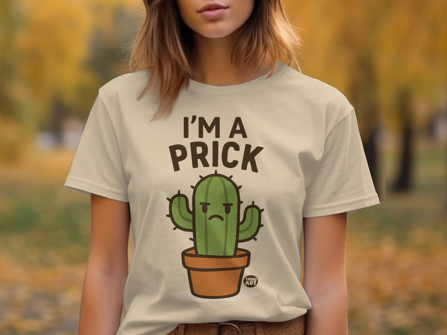 I'm A Prick Funny Cactus Design T-shirt