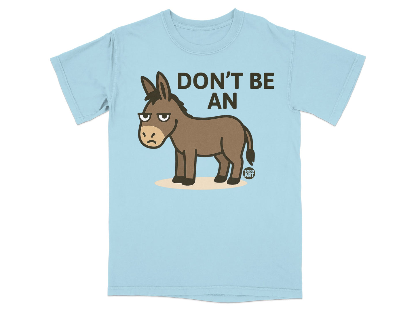Don't Be An Annoyed Donkey Graphic T-Shirt