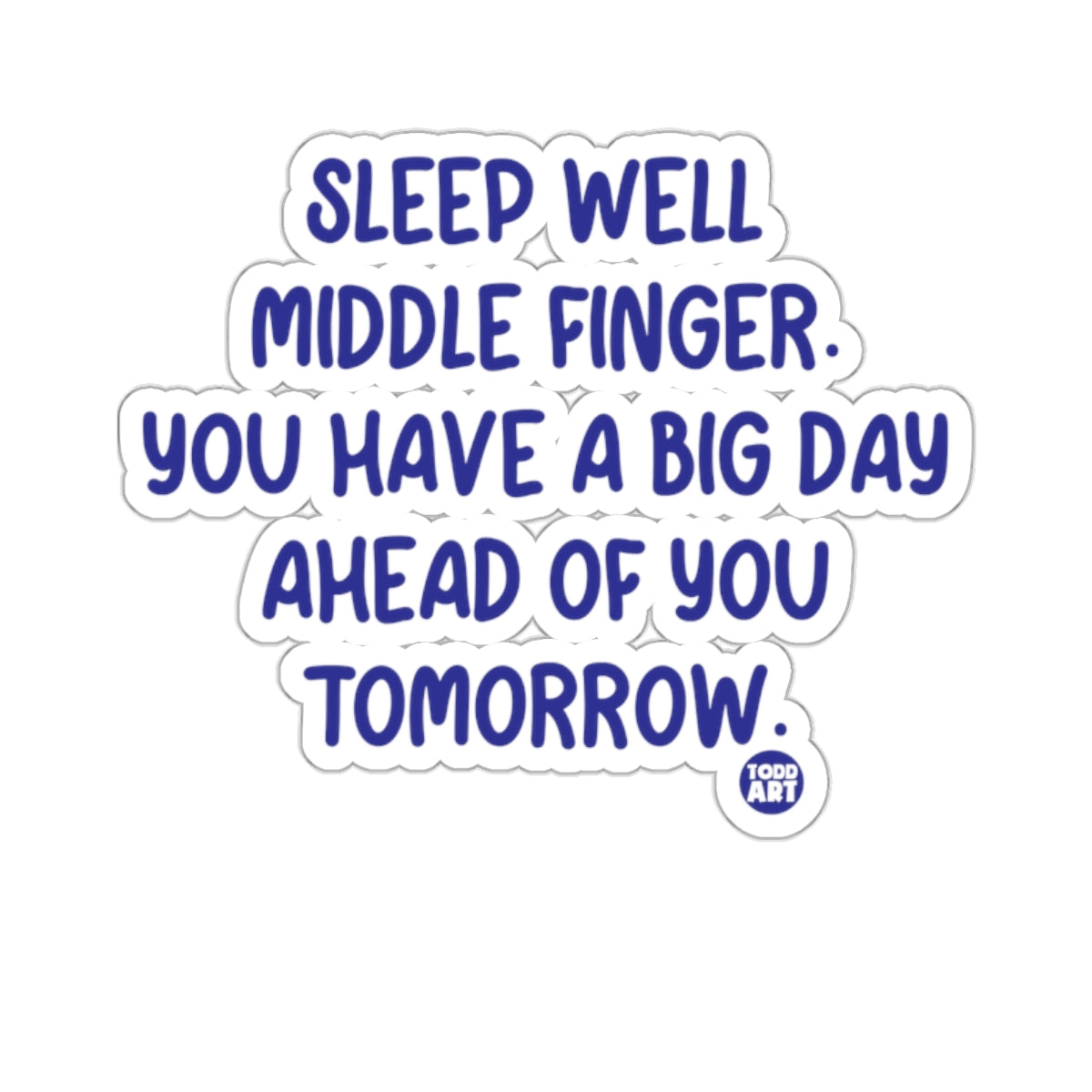 Sleep Well Middle Finger A Big Day Ahead Of You 