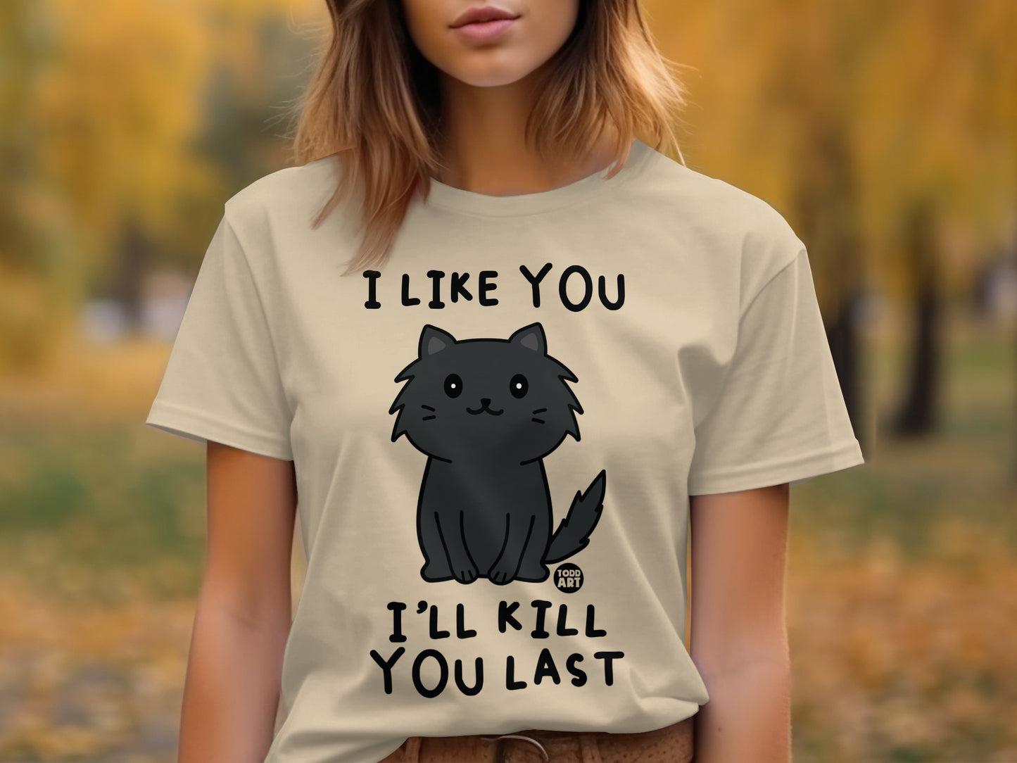 I Like You I'll Kill You Last Black Cat T-Shirt