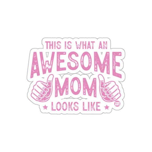 This Is What An Awesome Mom Looks Like product