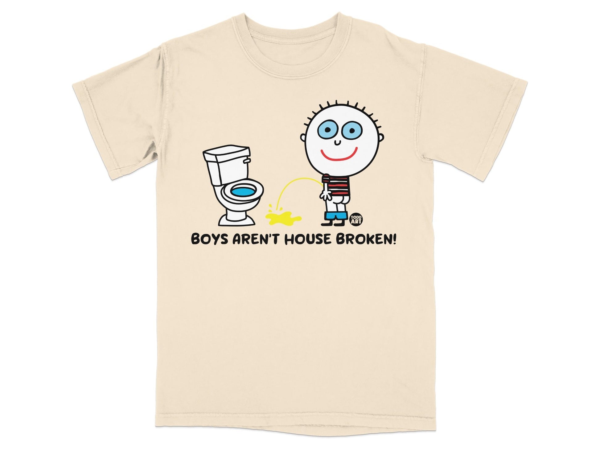 Boys Aren't House Broken Funny Toilet Humor T-shirt