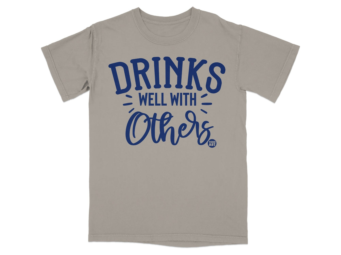Drinks Well With Others Graphic T-Shirt